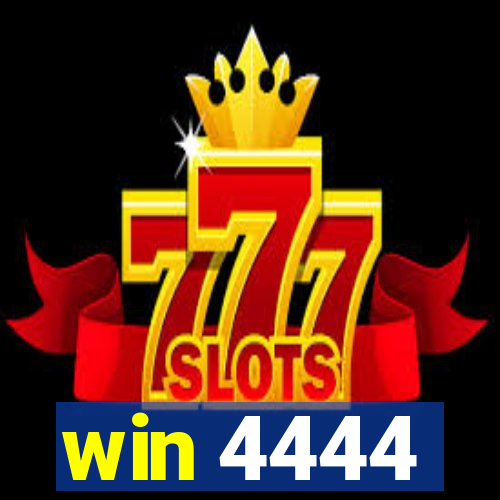 win 4444